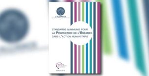 Standards Minimums pour la Protection de l’Enfance 2019 : la version française est en ligne