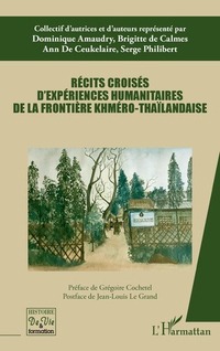 Couverture du livre "Récits croisés d'expériences humanitaires de la frontière khmero-thailandaise"